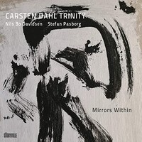 Carsten Dahl Trinity, Mirrors Within