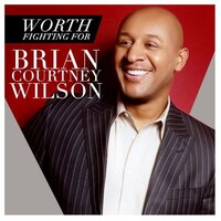 Brian Courtney Wilson, Worth Fighting For