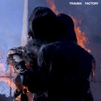 nothing,nowhere., Trauma Factory