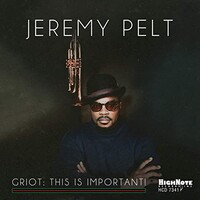 Griot: This Is Important! - Studio Album by Jeremy Pelt (2021)