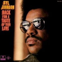 Syl Johnson, Back for a Taste of Your Love