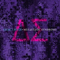 Elias T. Hoth, Metastatic Syndrome