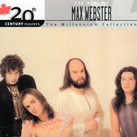 Max Webster, 20th Century Masters - The Millennium Collection: The Best of Max Webster