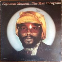 The Man Incognito - Studio Album by Alphonse Mouzon (1976)