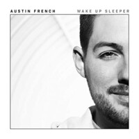 Austin French, Wake Up Sleeper