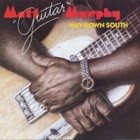 Matt "Guitar" Murphy, Way Down South