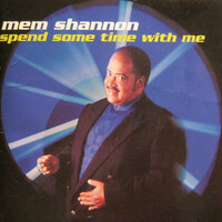 Mem Shannon, Spend Some Time With Me