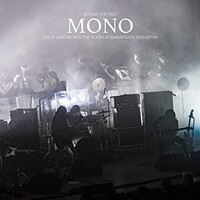 MONO, Beyond the Past - Live in London with the Platinum Anniversary Orchestra