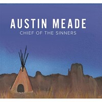 Austin Meade, Chief of the Sinners