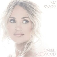 Carrie Underwood, My Savior
