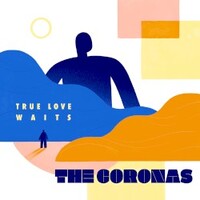 The Coronas, True Love Waits