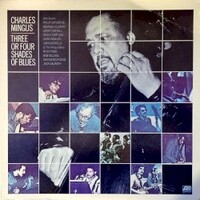 Charles Mingus, Three or four shades of Blues
