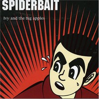 Spiderbait, Ivy and the Big Apples