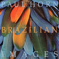 Paul Horn, Brazilian Images