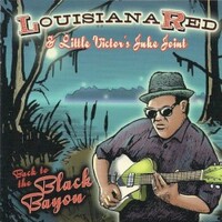 Louisiana Red, Back to the Black bayou (& Little Victor's Juke Joint)