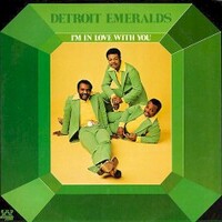 Detroit Emeralds, I'm in Love With You