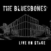 The Bluesbones, Live On Stage