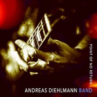 Andreas Diehlmann Band, Point Of No Return