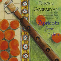 Djivan Gasparyan, Apricots From Eden