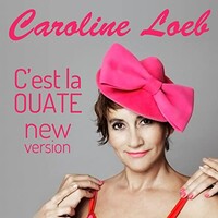 Caroline Loeb, C'est la ouate