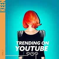 Various Artists, KEEN: Trending on YouTube - Pop Vol. 1