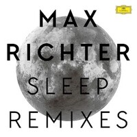 Max Richter, Sleep (Remixes)
