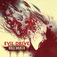 Evil Drive, Ragemaker
