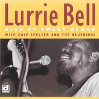 Lurrie Bell, Kiss Of Sweet Blues