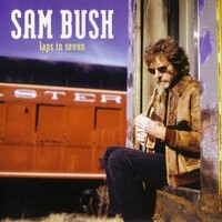 Sam Bush, Laps In Seven