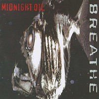 Midnight Oil, Breathe
