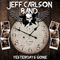 Jeff Carlson Band, Yesterday's Gone
