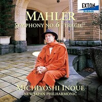Michiyoshi Inoue, New Japan Philharmonic, Mahler: Symphony No. 6 ''Tragic''