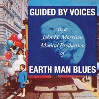 Guided by Voices, Earth Man Blues