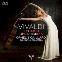 Ophelie Gaillard & Pulcinella Orchestra, Vivaldi: I colori dell'ombra
