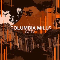 Columbia Mills, CCTV