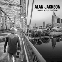 Alan Jackson, Where Have You Gone