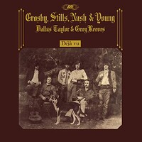 Crosby, Stills, Nash & Young, Deja Vu (50th Anniversary Deluxe Edition)