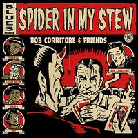 Bob Corritore, Spider in My Stew