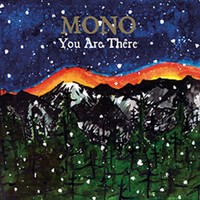 MONO, You Are There