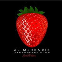 Al McKenzie, Strawberry Noon
