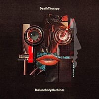 Death Therapy, Melancholy Machines