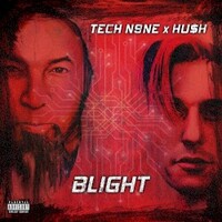 Tech N9ne & HU$H, BLIGHT