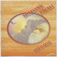 Anugama, Shamanic Dream