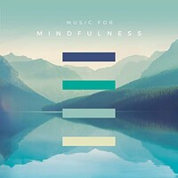 Various Artists, Music For Mindfulness