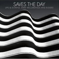 Saves the Day, Ups & Downs: Early Recordings and B-Sides
