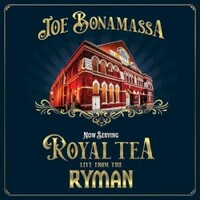 Joe Bonamassa, Now Serving: Royal Tea Live From The Ryman