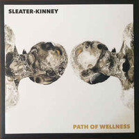 Sleater-Kinney, Path of Wellness
