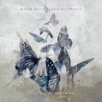 White Moth Black Butterfly, The Cost of Dreaming
