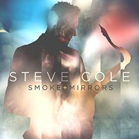 Steve Cole, Smoke + Mirrors