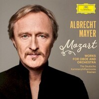 Albrecht Mayer, Mozart: Works for Oboe and Orchestra